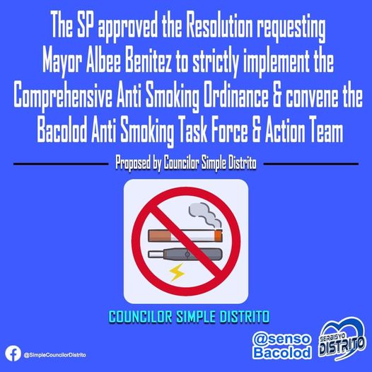Coun. Simple Distrito through her resolution urged Mayor Albee Benitez to start implementing strictly the Anti Smoking Ordinance