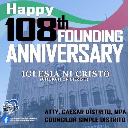 Happy 108th Founding Anniversary Iglesia ni Cristo today - Atty. Caesar Distrito