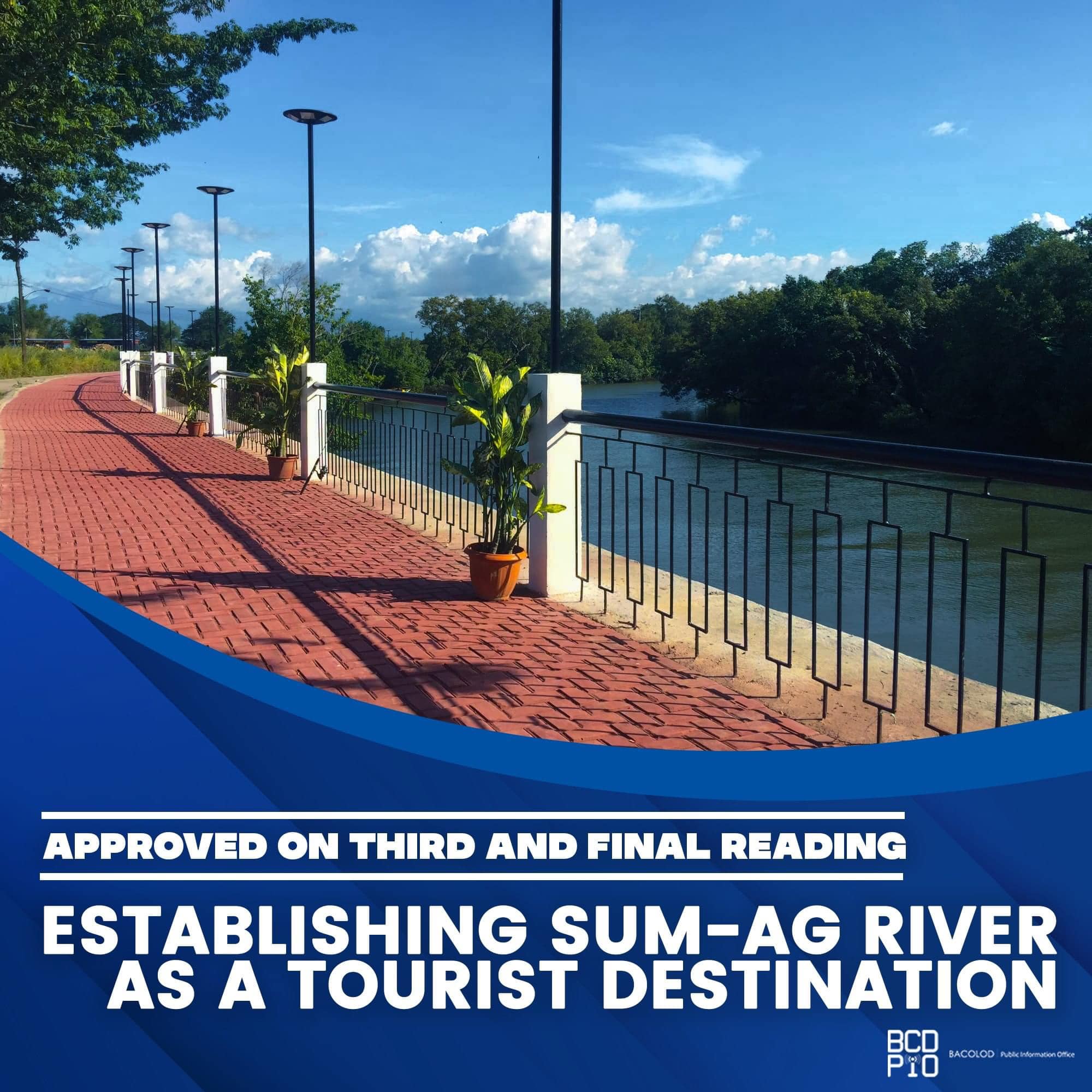 SP APPROVED, SUM-AG RIVER AS BACOLOD TOURIST DESTINATION – Authored by Councilor Jude Thaddeus “Thaddy” Sayson & Jason Sepe Villarosa